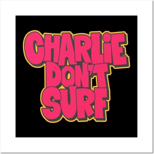 Charlie don´r Surf: Bill Kilgore's Iconic Quote from Apocalypse Now Posters and Art